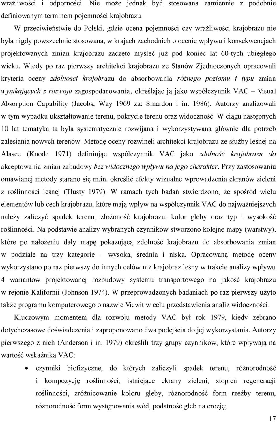 krajobrazu zaczęto myśleć już pod koniec lat 60-tych ubiegłego wieku.