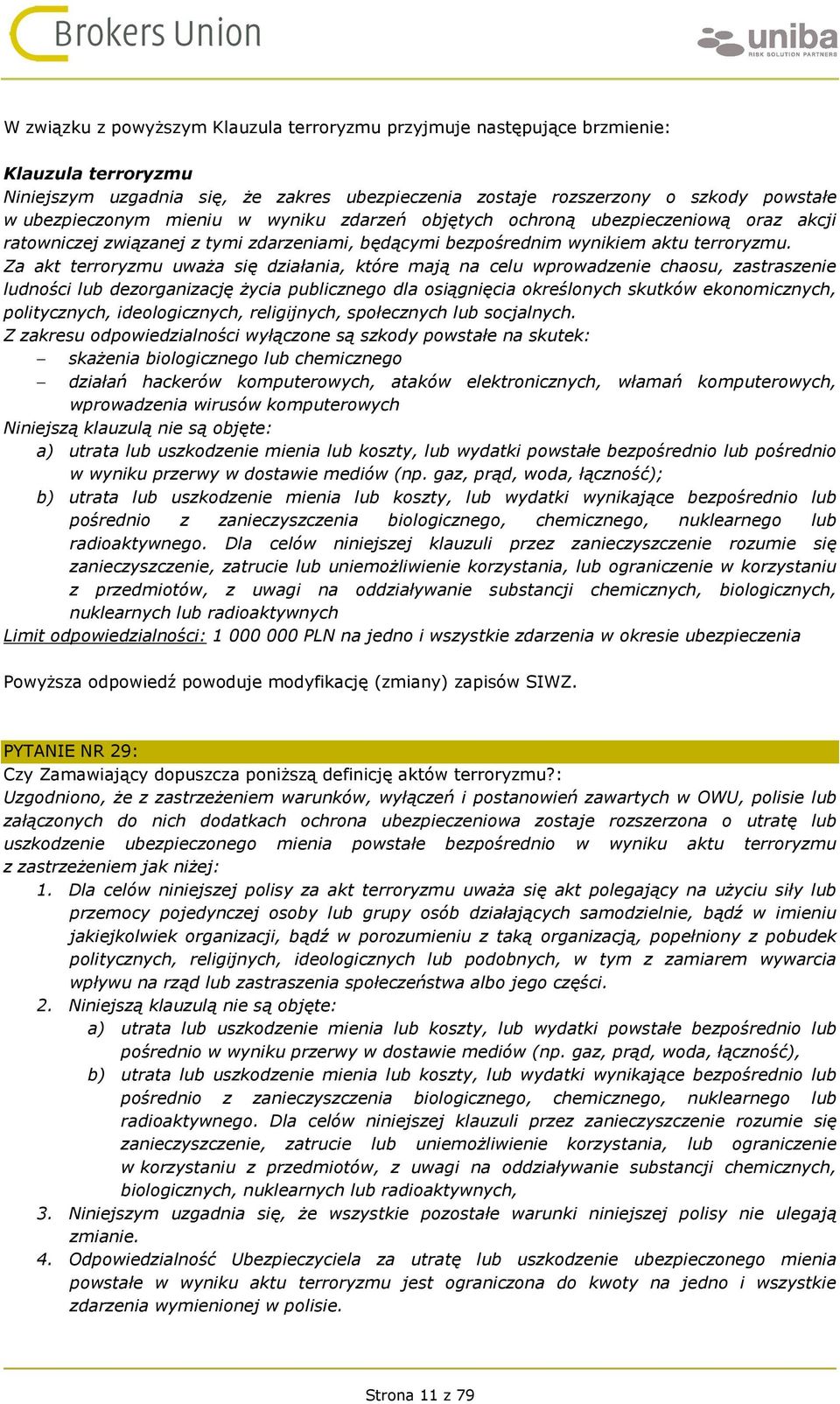 Za akt terroryzmu uważa się działania, które mają na celu wprowadzenie chaosu, zastraszenie ludności lub dezorganizację życia publicznego dla osiągnięcia określonych skutków ekonomicznych,