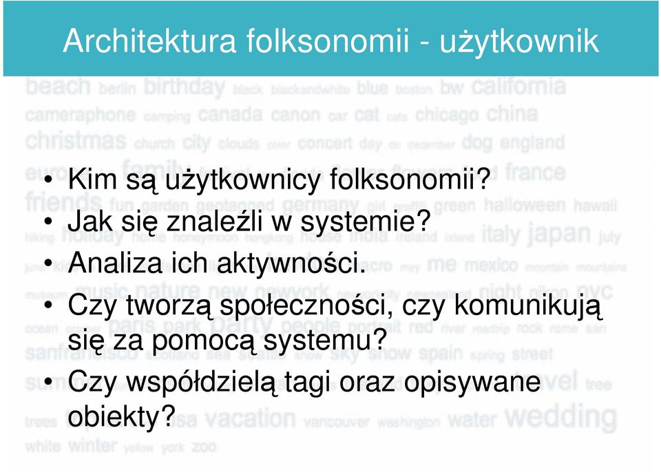 Analiza ich aktywności.