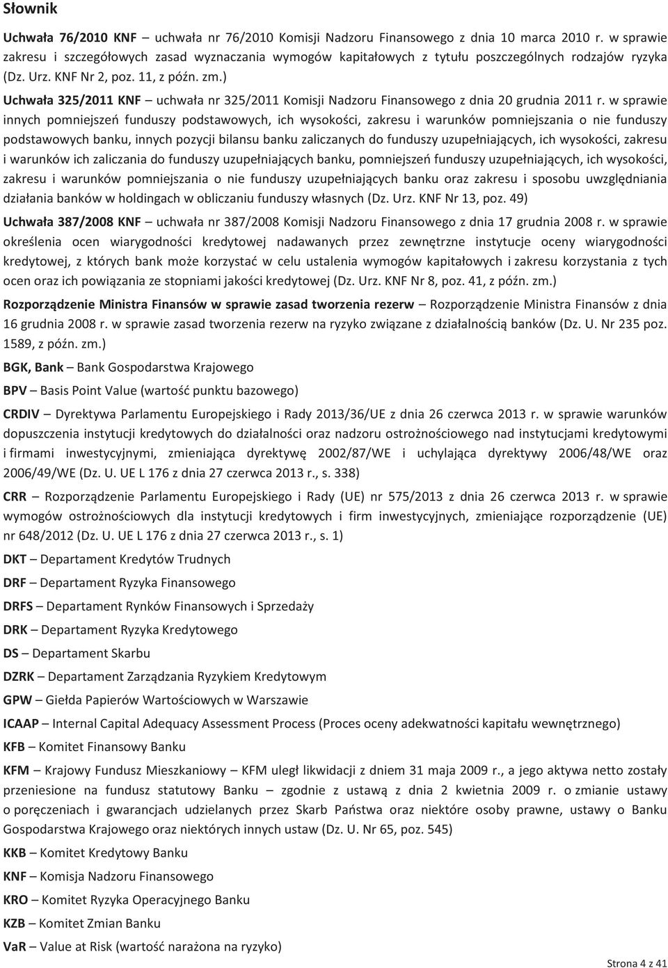 ) Uchwała 325/2011 KNF uchwała nr 325/2011 Komisji Nadzoru Finansowego z dnia 20 grudnia 2011 r.