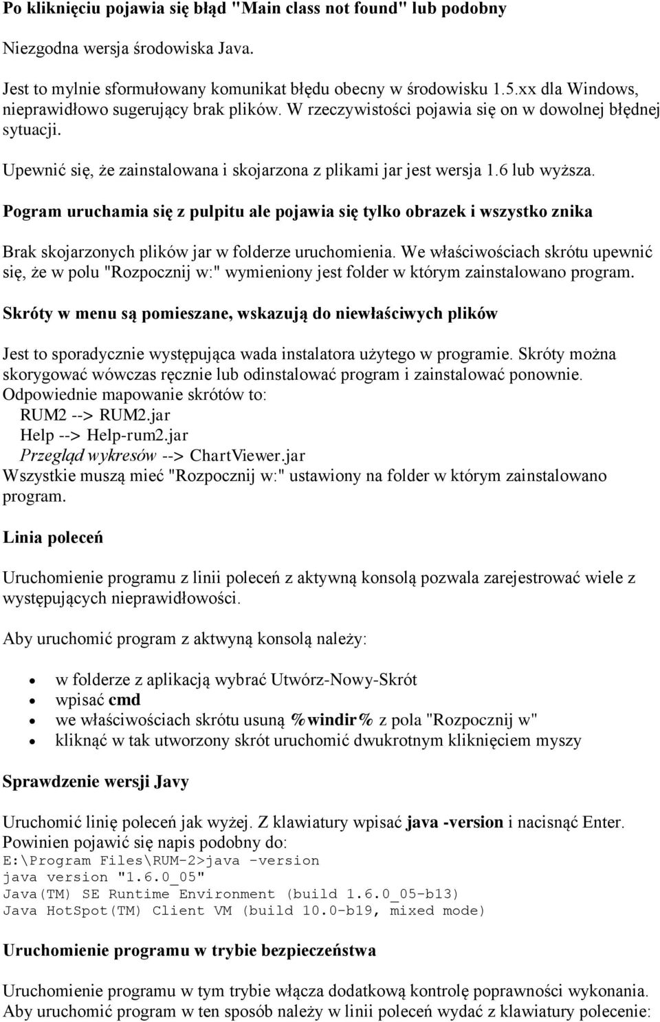 Pogram uruchamia się z pulpitu ale pojawia się tylko obrazek i wszystko znika Brak skojarzonych plików jar w folderze uruchomienia.