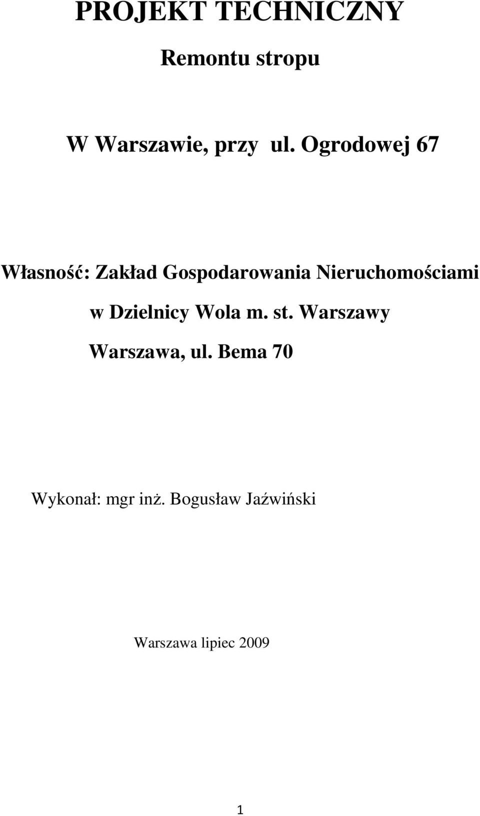 Nieruchomościami w Dzielnicy Wola m. st.