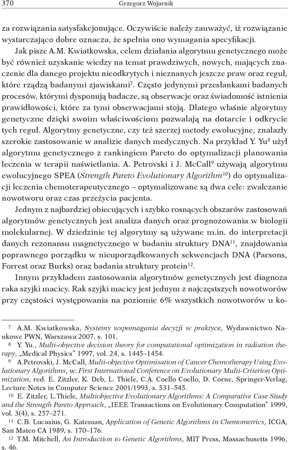 reguł, które rządzą badanymi zjawiskami 7.