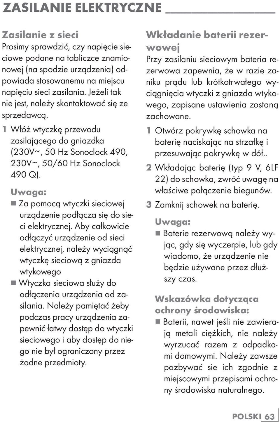 Uwaga: 7 Za pomocą wtyczki sieciowej urządzenie podłącza się do sieci elektrycznej.