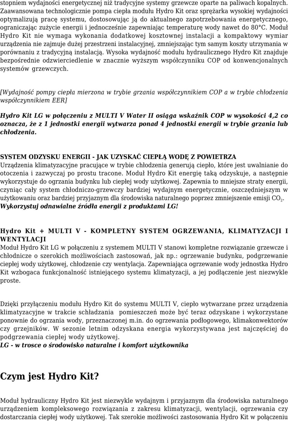 zużycie energii i jednocześnie zapewniając temperaturę wody nawet do 80 C.