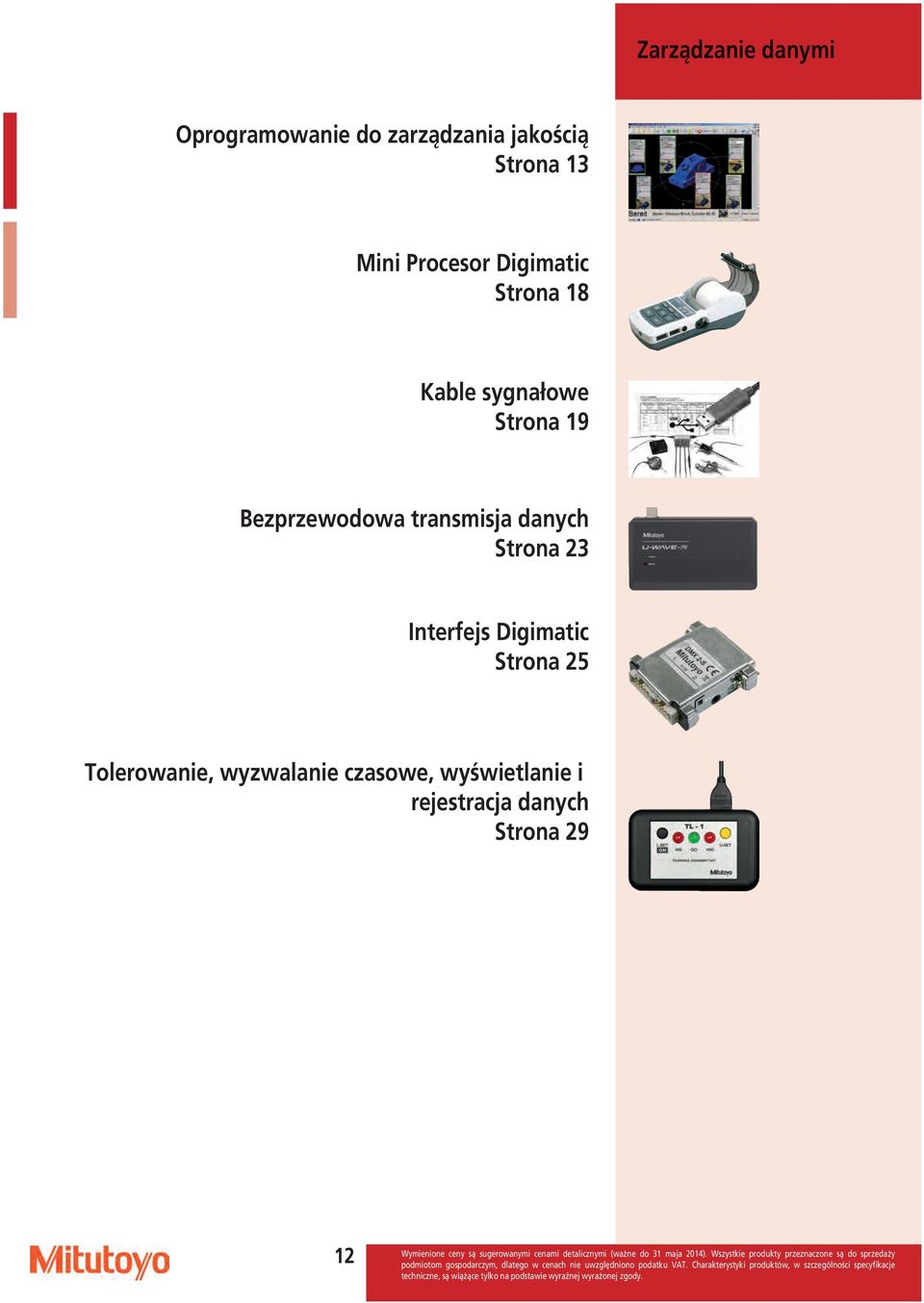 Bezprzewodowa transmisja danych Strona 23 Interfejs Digimatic Strona