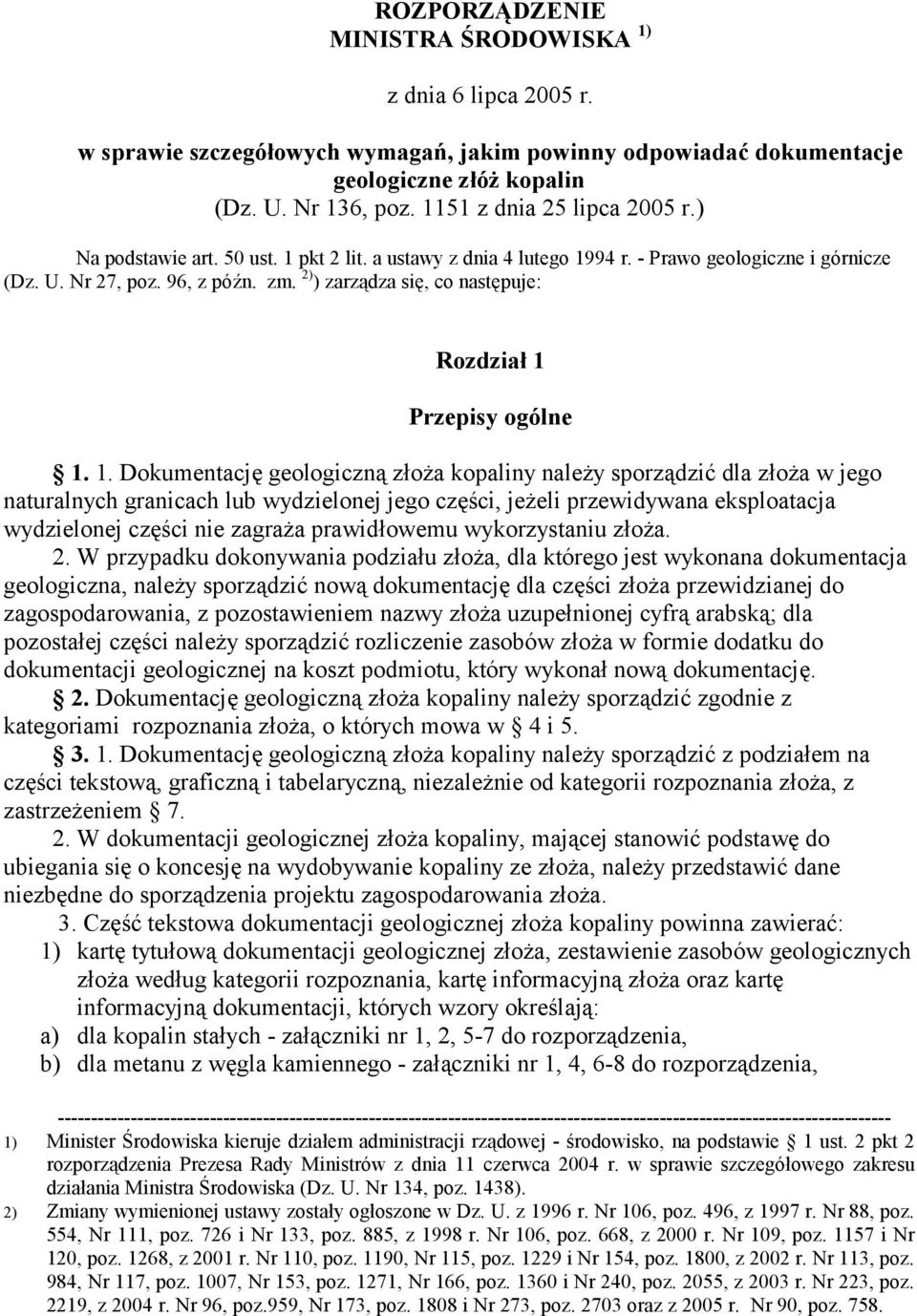 2) ) zarządza się, co następuje: Rozdział 1 