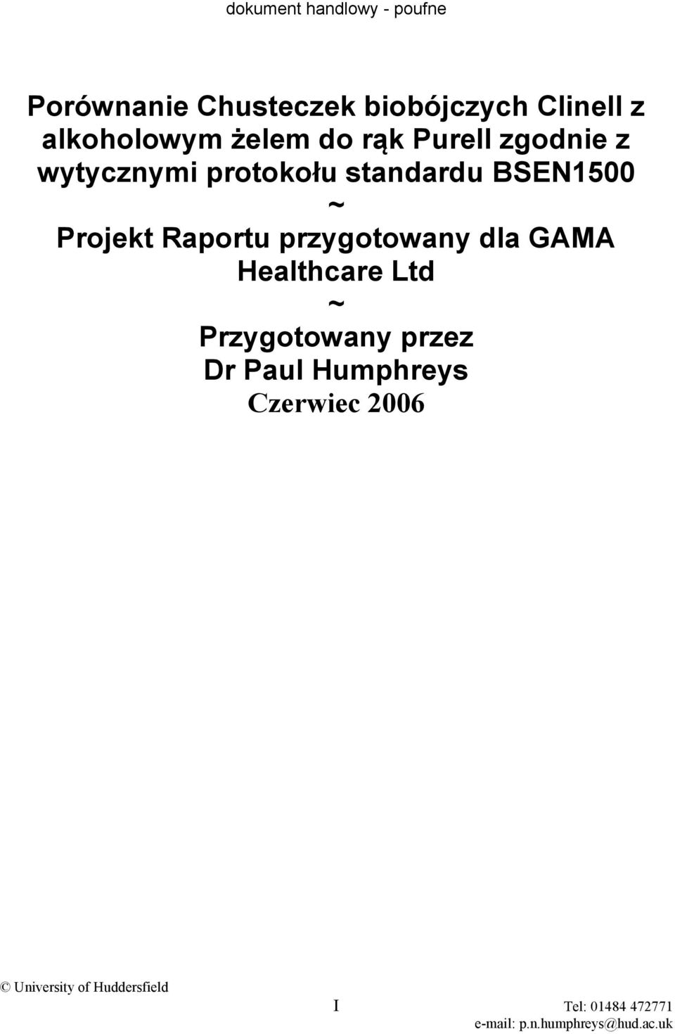 ~ Projekt Raportu przygotowany dla GAMA Healthcare Ltd ~