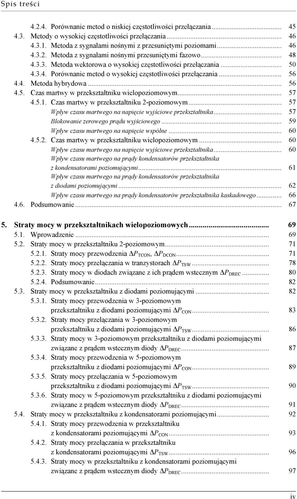 .. 56 4.4. Metoda hybrydowa... 56 4.5. Czas martwy w przekształtniku wielopoziomowym... 57 4.5.1. Czas martwy w przekształtniku 2-poziomowym.