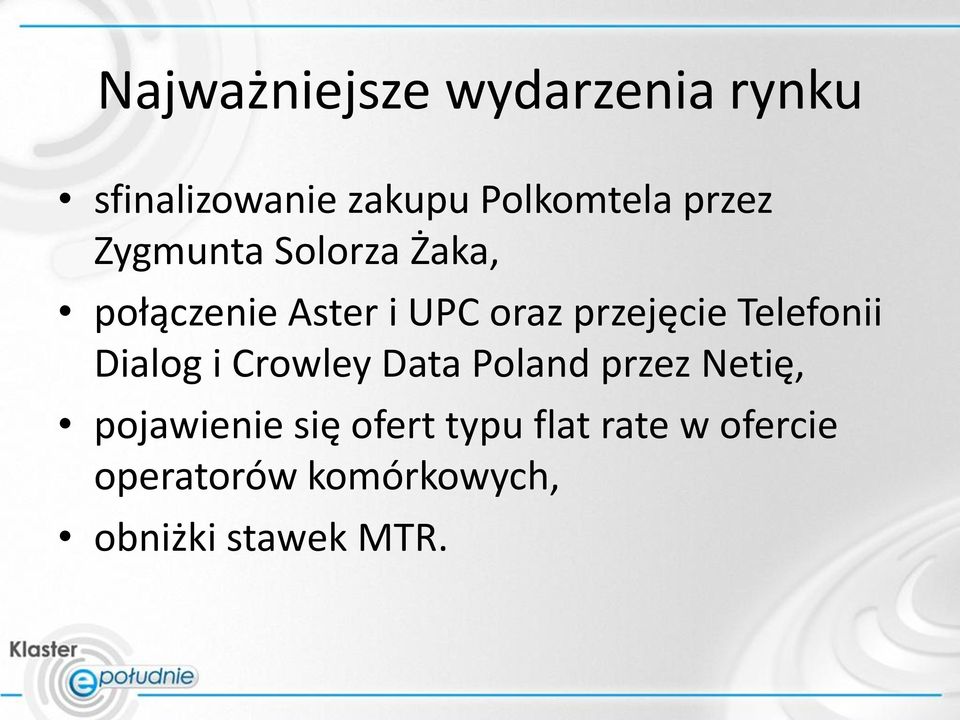Telefonii Dialog i Crowley Data Poland przez Netię, pojawienie się
