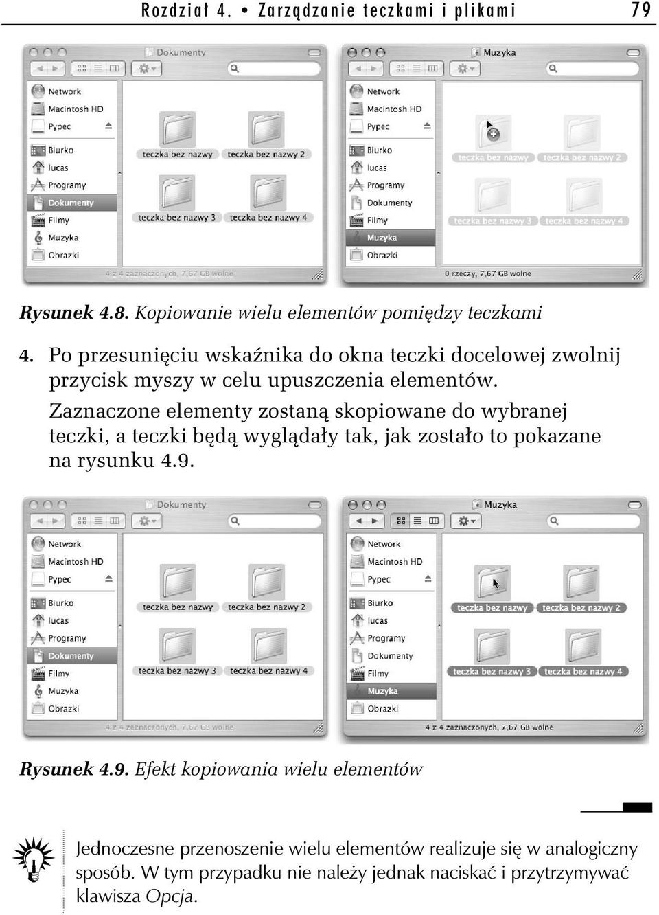 Zaznaczone elementy zostaną skopiowane do wybranej teczki, a teczki będą wyglądały tak, jak zostało to pokazane na rysunku 4.9.