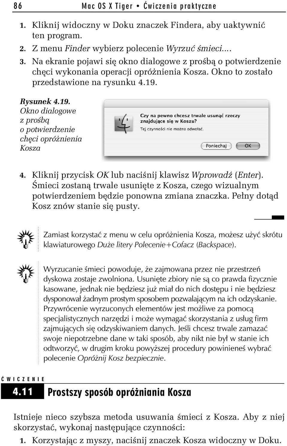 Rysunek 4.19. Okno dialogowe z prośbą o potwierdzenie chęci opróżnienia Kosza 4. Kliknij przycisk OK lub naciśnij klawisz Wprowadź (Enter).