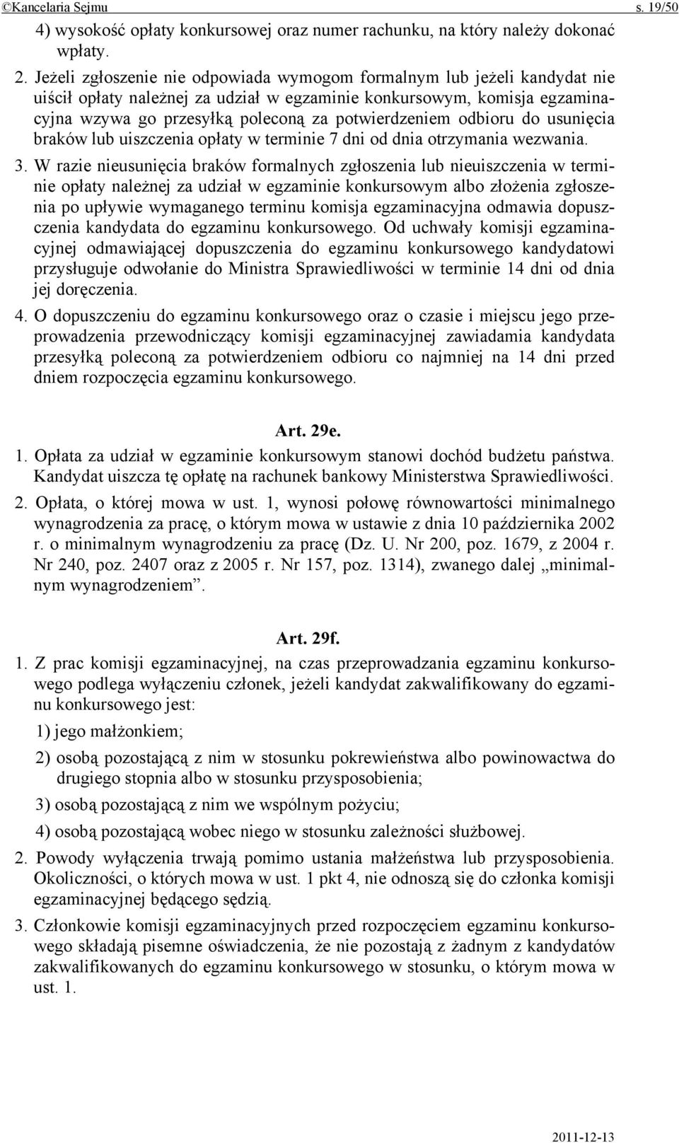 odbioru do usunięcia braków lub uiszczenia opłaty w terminie 7 dni od dnia otrzymania wezwania. 3.