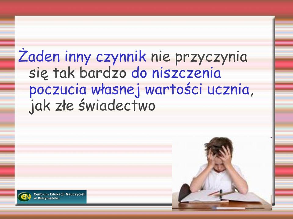 niszczenia poczucia własnej