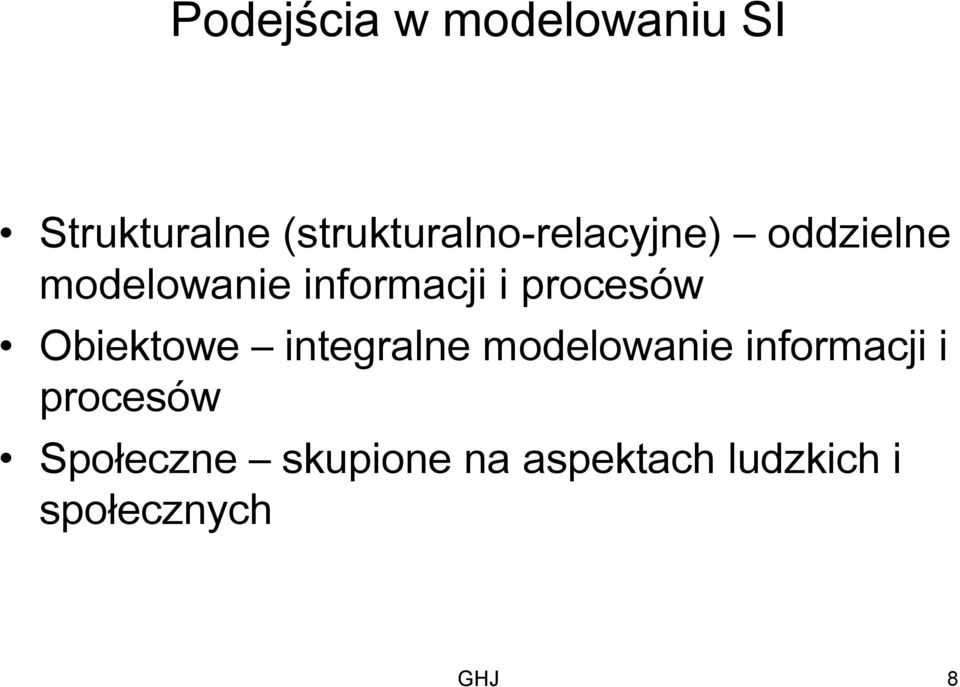 informacji i procesów Obiektowe integralne modelowanie