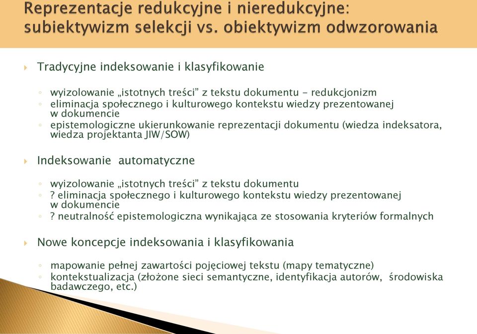 dokumentu? eliminacja społecznego i kulturowego kontekstu wiedzy prezentowanej w dokumencie?