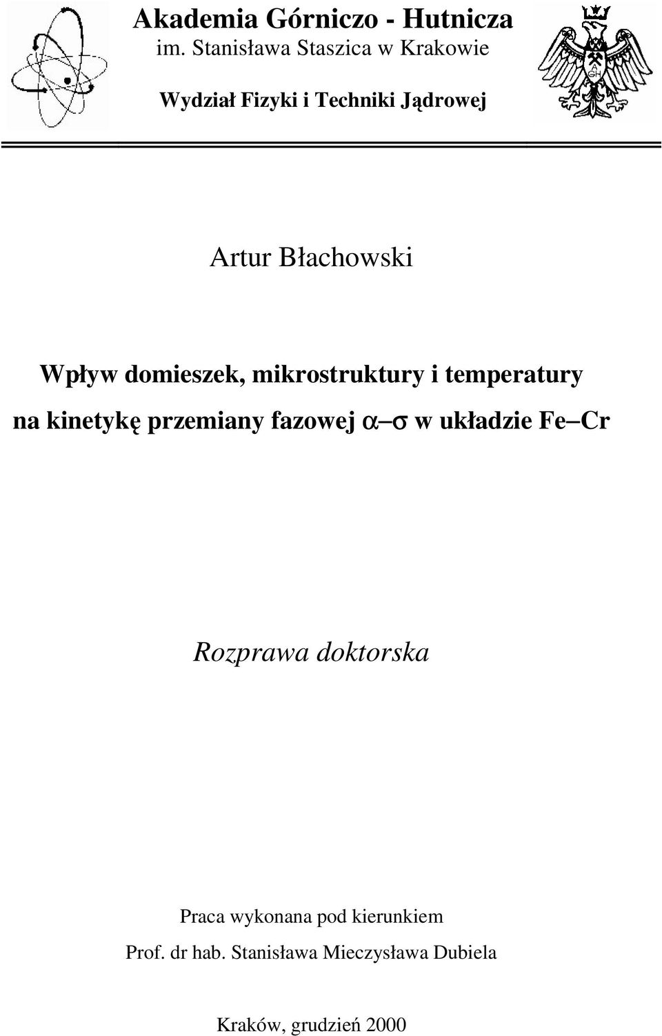 Błachowski Wpływ domieszek, mikrostruktury i temperatury na kinetykę przemiany