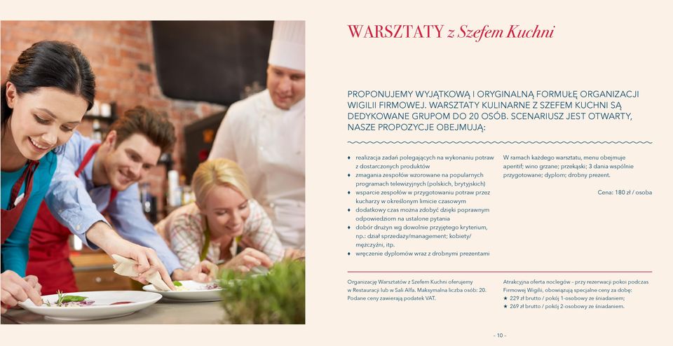 (polskich, brytyjskich) wsparcie zespołów w przygotowaniu potraw przez kucharzy w określonym limicie czasowym dodatkowy czas można zdobyć dzięki poprawnym odpowiedziom na ustalone pytania dobór