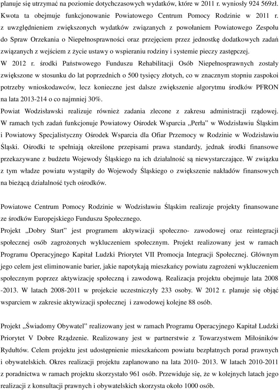 życie ustawy o wspieraniu rodziny i systemie pieczy zastępczej. W 2012 r.