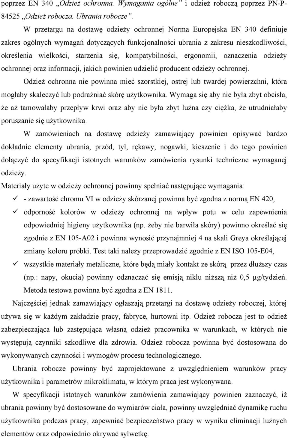 kompatybilności, ergonomii, oznaczenia odzieży ochronnej oraz informacji, jakich powinien udzielić producent odzieży ochronnej.