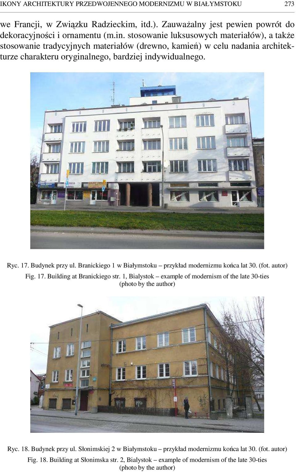 Budynek przy ul. Branickiego 1 w Białymstoku przykład modernizmu końca lat 30. (fot. autor) Fig. 17. Building at Branickiego str.