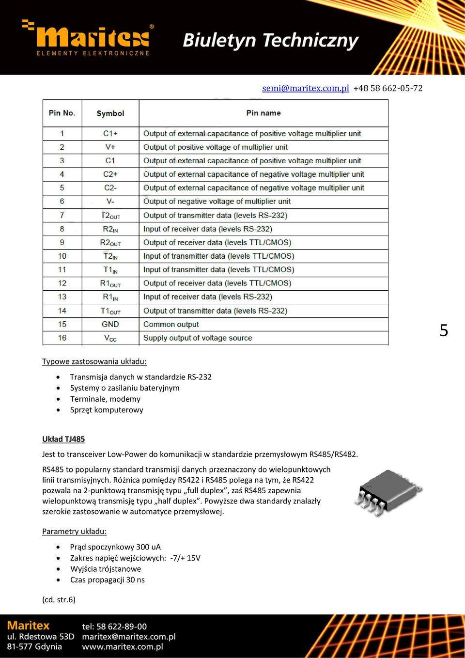 transceiver Low-Power do komunikacji w standardzie przemysłowym RS485/RS482. RS485 to popularny standard transmisji danych przeznaczony do wielopunktowych linii transmisyjnych.