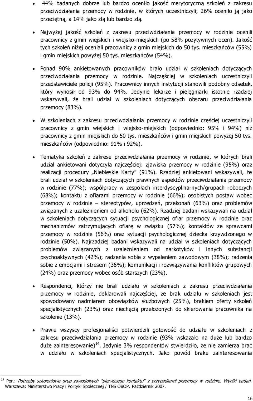 Jakość tych szkoleń niżej oceniali pracownicy z gmin miejskich do 50 tys. mieszkańców (5) 