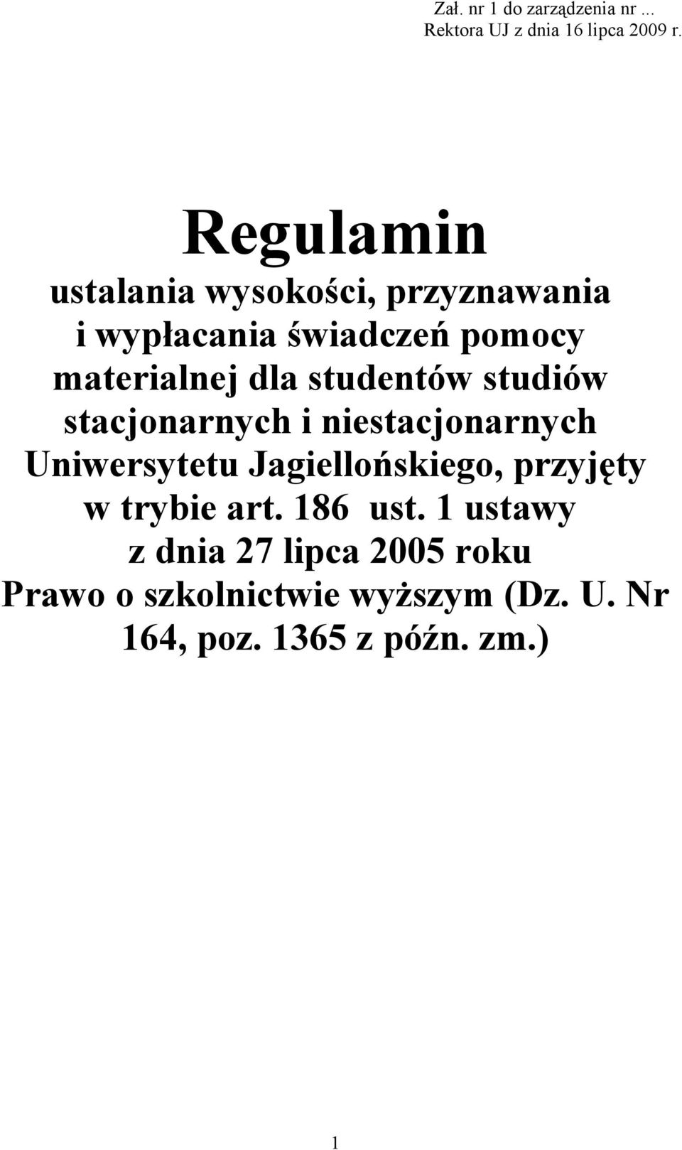 studentów studiów stacjonarnych i niestacjonarnych Uniwersytetu Jagiellońskiego, przyjęty w