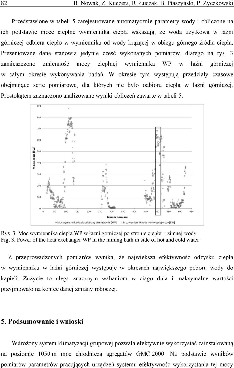 wymienniku od wody krążącej w obiegu górnego źródła ciepła. Prezenowane dane sanowią jedynie cześć wykonanych pomiarów, dlaego na rys.