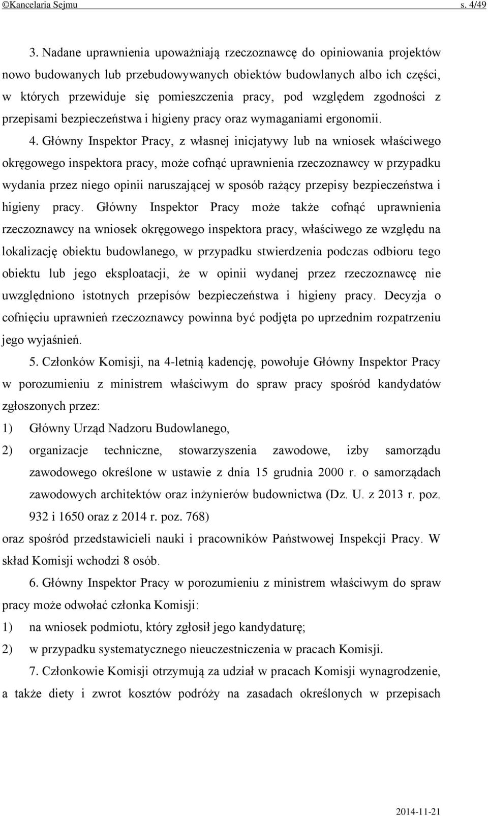 względem zgodności z przepisami bezpieczeństwa i higieny pracy oraz wymaganiami ergonomii. 4.