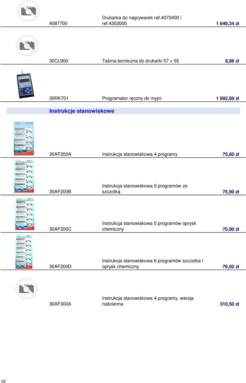 stanowiskowe 30AF200A Instrukcja stanowiskowa 4 programy 75,60 zł 30AF200B Instrukcja stanowiskowa 5 programów ze szczotką 75,90 zł