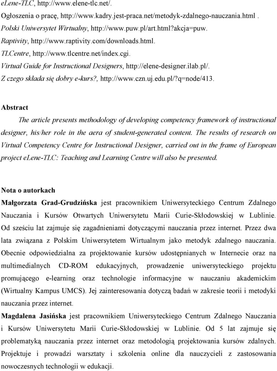 Z czego składa się dobry e-kurs?, http://www.czn.uj.edu.pl/?q=node/413.