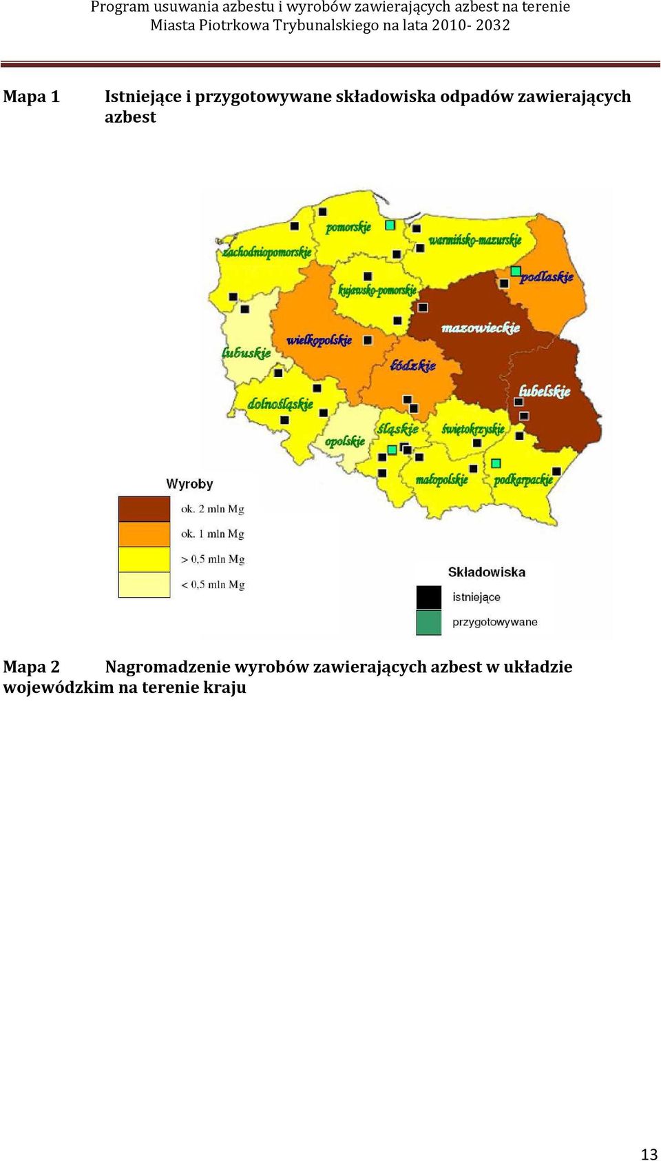 Mapa 2 Nagromadzenie wyrobów