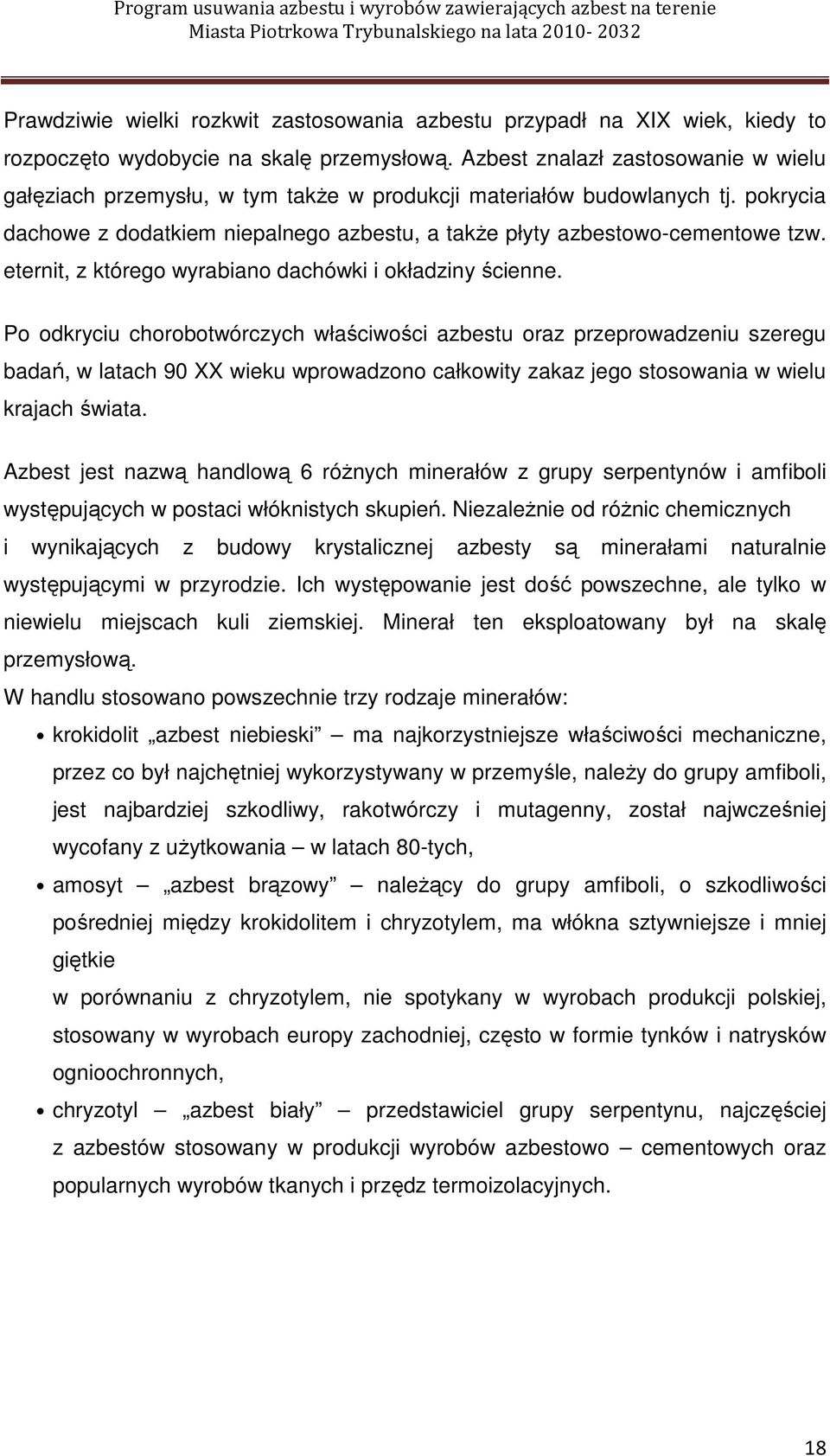 eternit, z którego wyrabiano dachówki i okładziny ścienne.