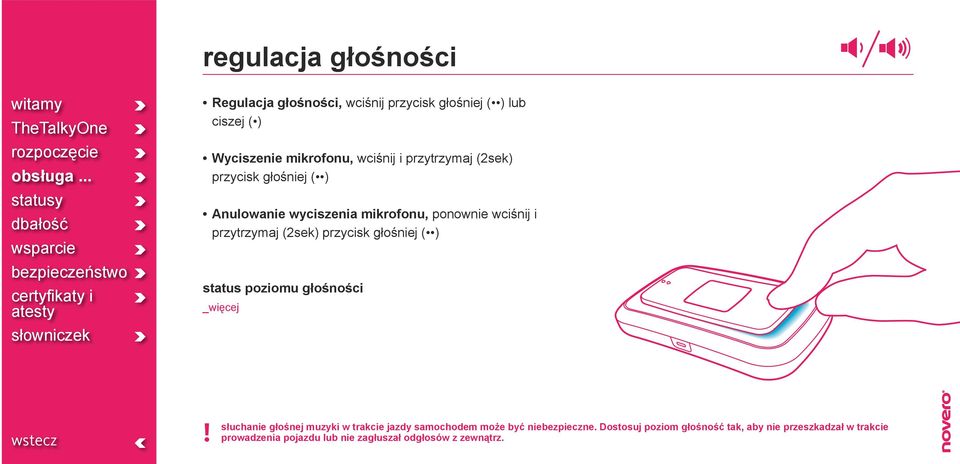 przycisk głośniej ( ) status poziomu głośności!