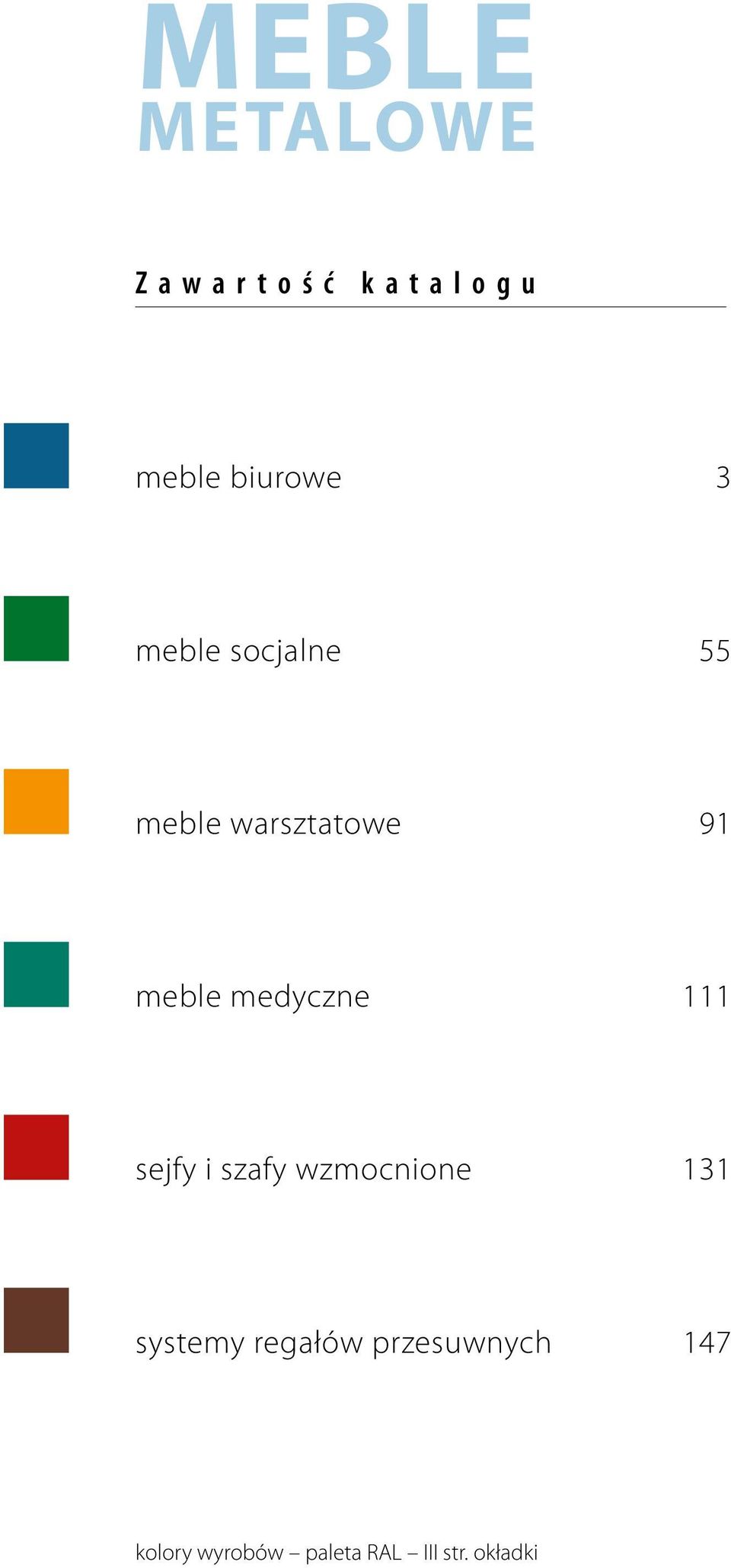 medyczne 111 sejfy i szafy wzmocnione 131 systemy