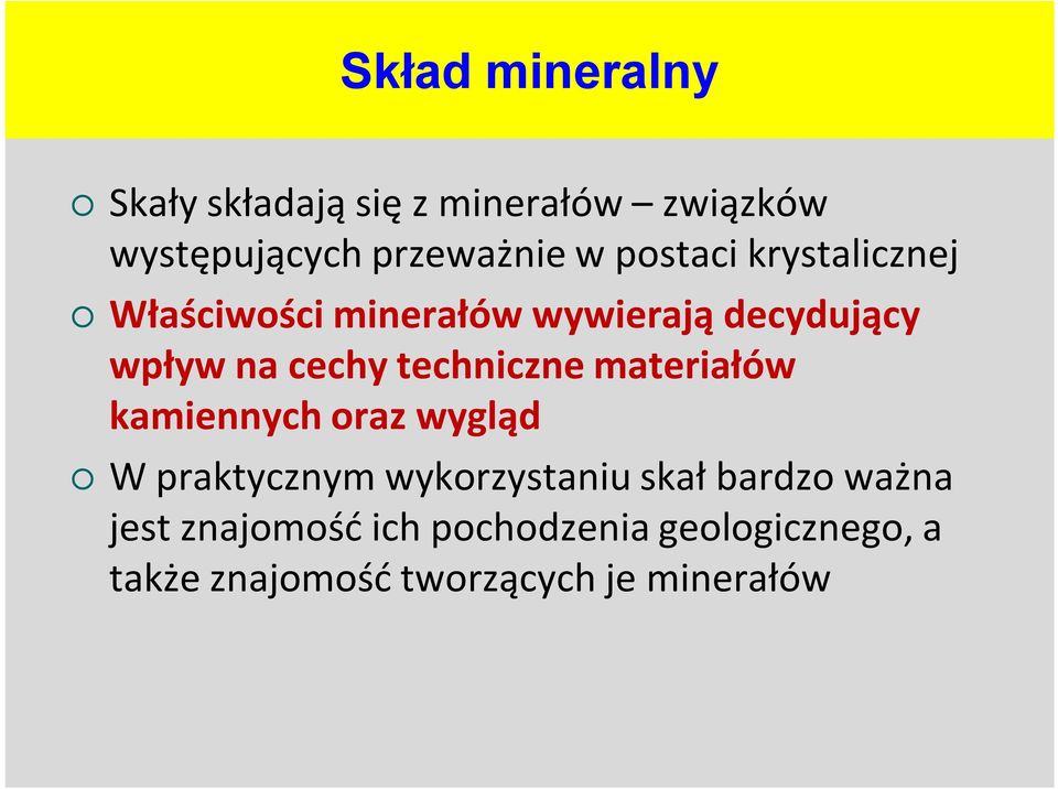 techniczne materiałów kamiennych oraz wygląd W praktycznym wykorzystaniu skał bardzo