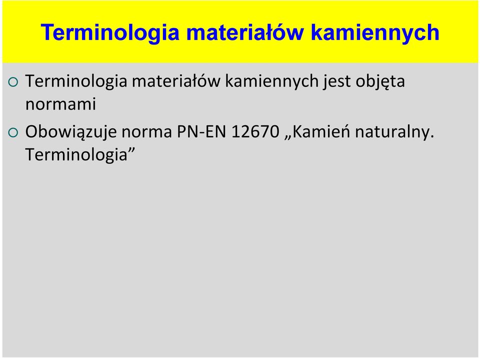 PN-EN 12670 Kamień naturalny.