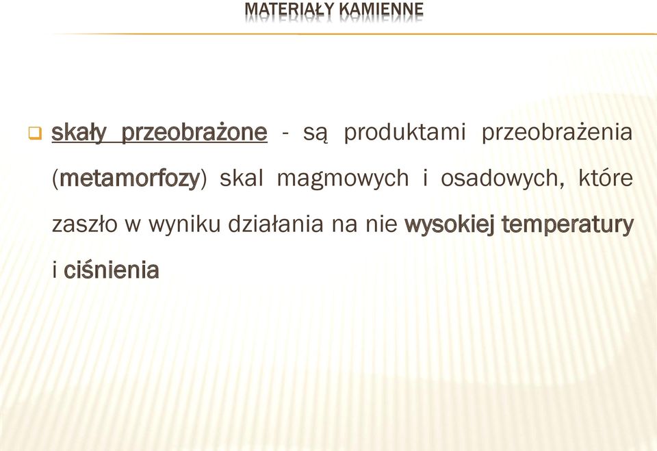 magmowych i osadowych, które zaszło w