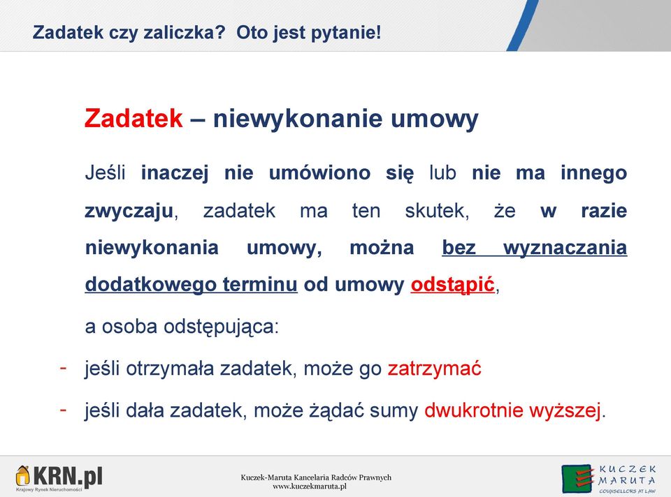 wyznaczania dodatkowego terminu od umowy odstąpić, a osoba odstępująca: - jeśli