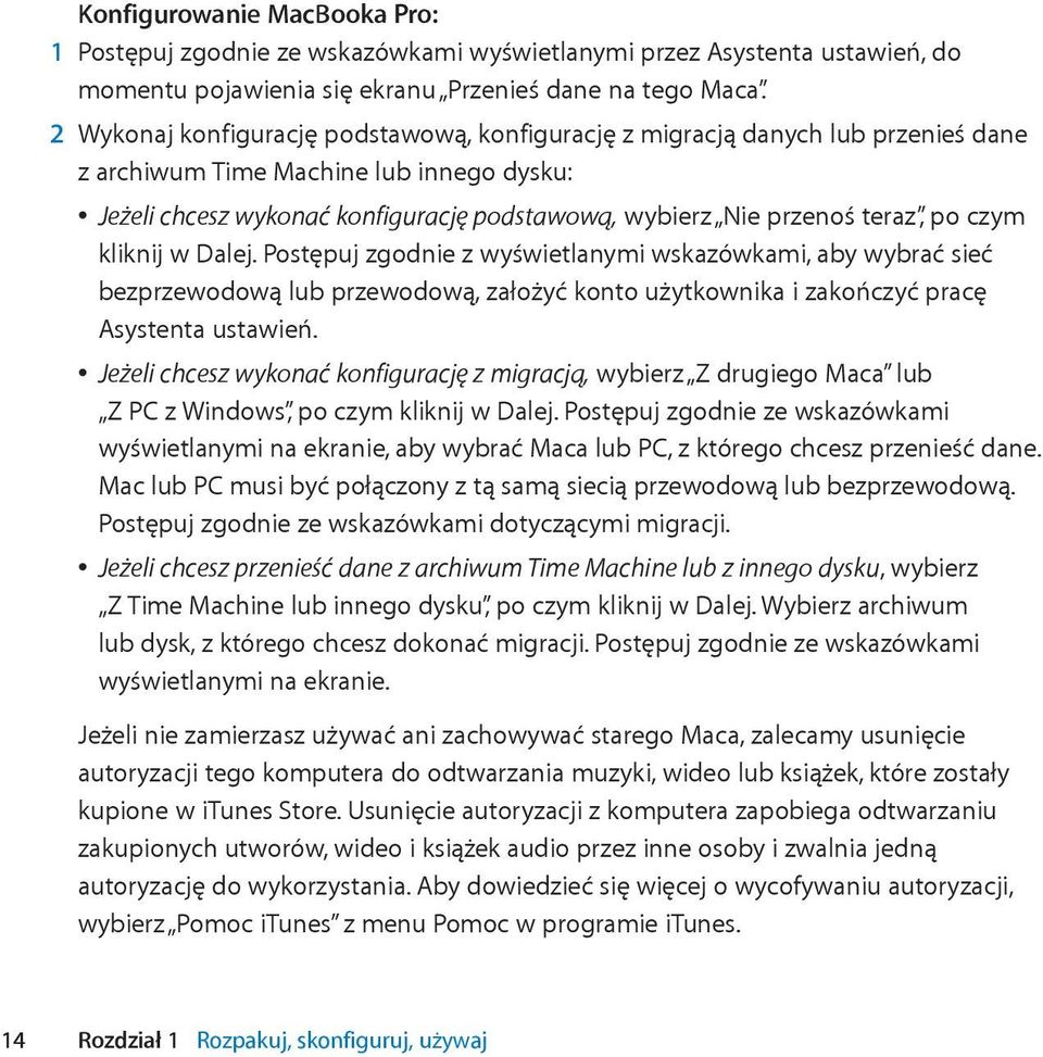 po czym kliknij w Dalej. Postępuj zgodnie z wyświetlanymi wskazówkami, aby wybrać sieć bezprzewodową lub przewodową, założyć konto użytkownika i zakończyć pracę Asystenta ustawień.