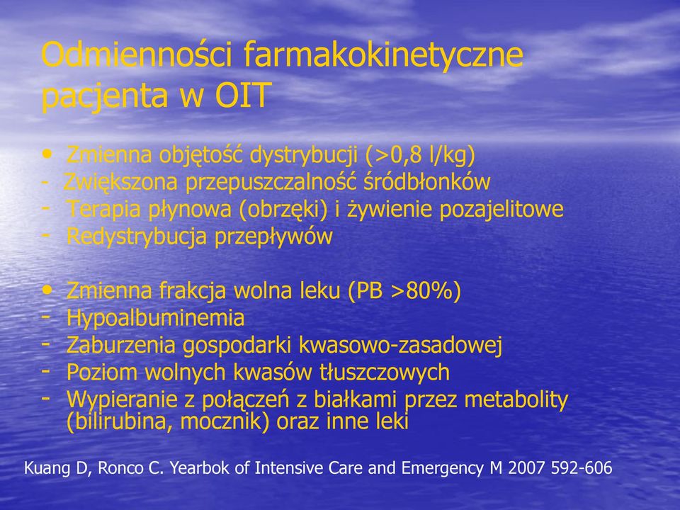 >80%) - Hypoalbuminemia - Zaburzenia gospodarki kwasowo-zasadowej - Poziom wolnych kwasów tłuszczowych - Wypieranie z