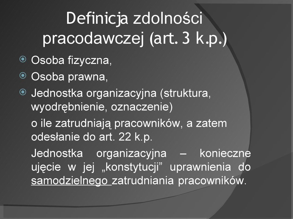 ) Osoba fizyczna, Osoba prawna, Jednostka organizacyjna (struktura,