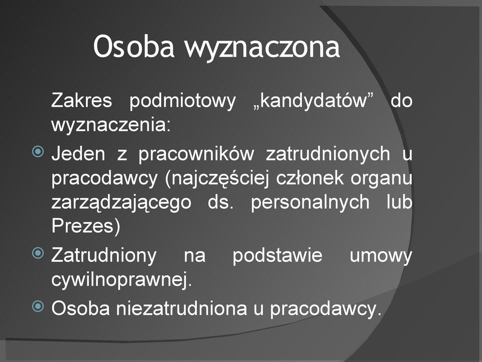 członek organu zarządzającego ds.