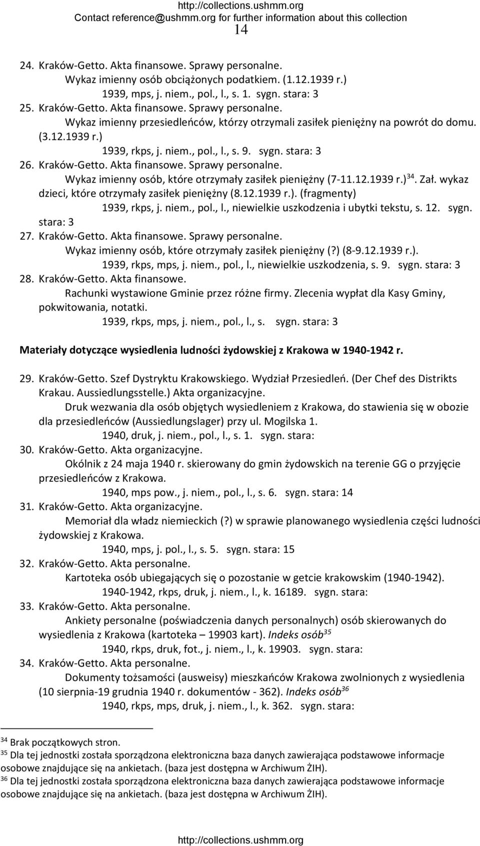 Zał. wykaz dzieci, które otrzymały zasiłek pieniężny (8.12.1939 r.). (fragmenty) 1939, rkps, j. niem., pol., l., niewielkie uszkodzenia i ubytki tekstu, s. 12. sygn. stara: 3 27. Kraków Getto.