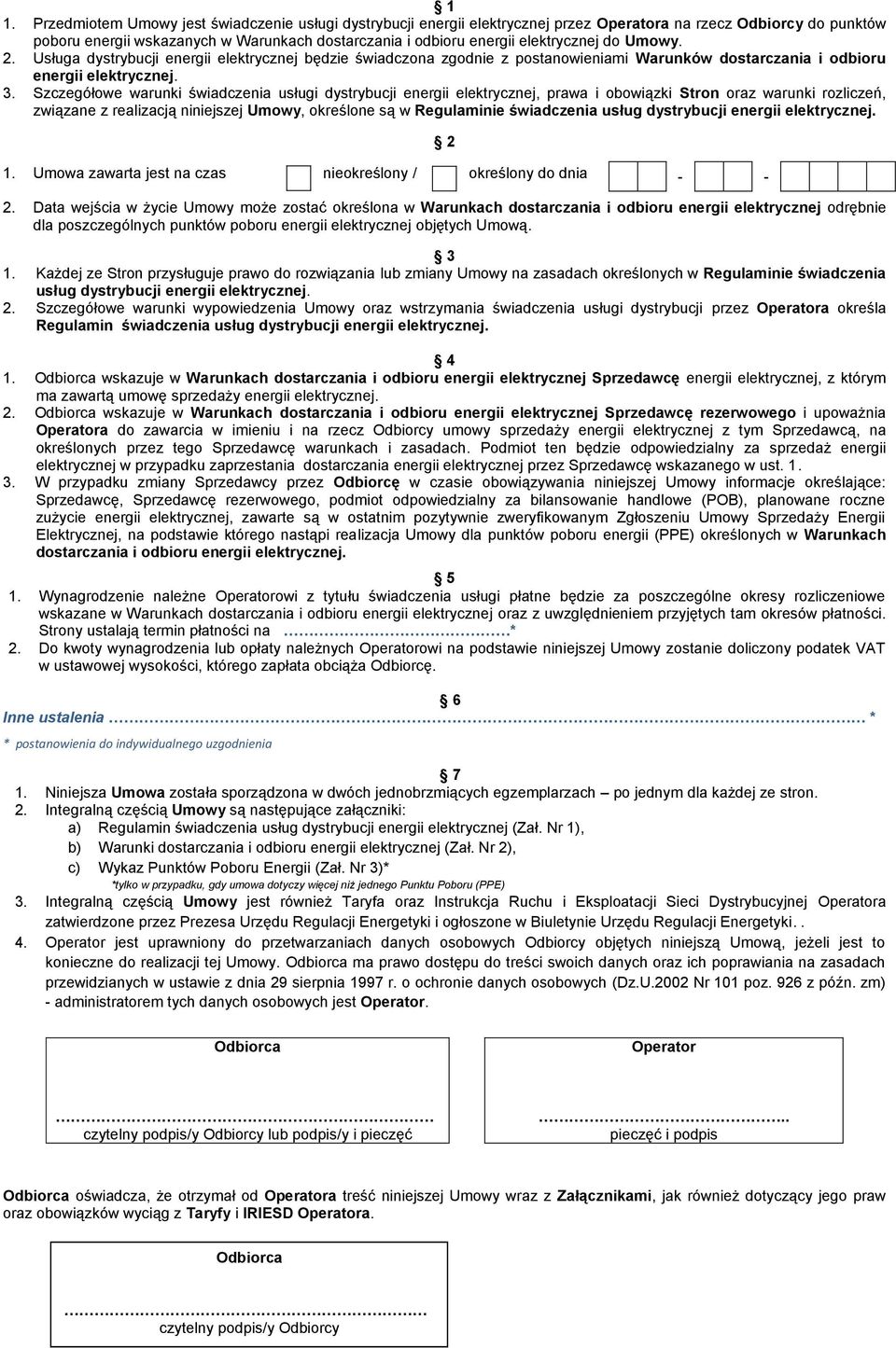 Szczegółowe warunki świadczenia usługi dystrybucji energii elektrycznej, prawa i obowiązki Stron oraz warunki rozliczeń, związane z realizacją niniejszej Umowy, określone są w Regulaminie świadczenia