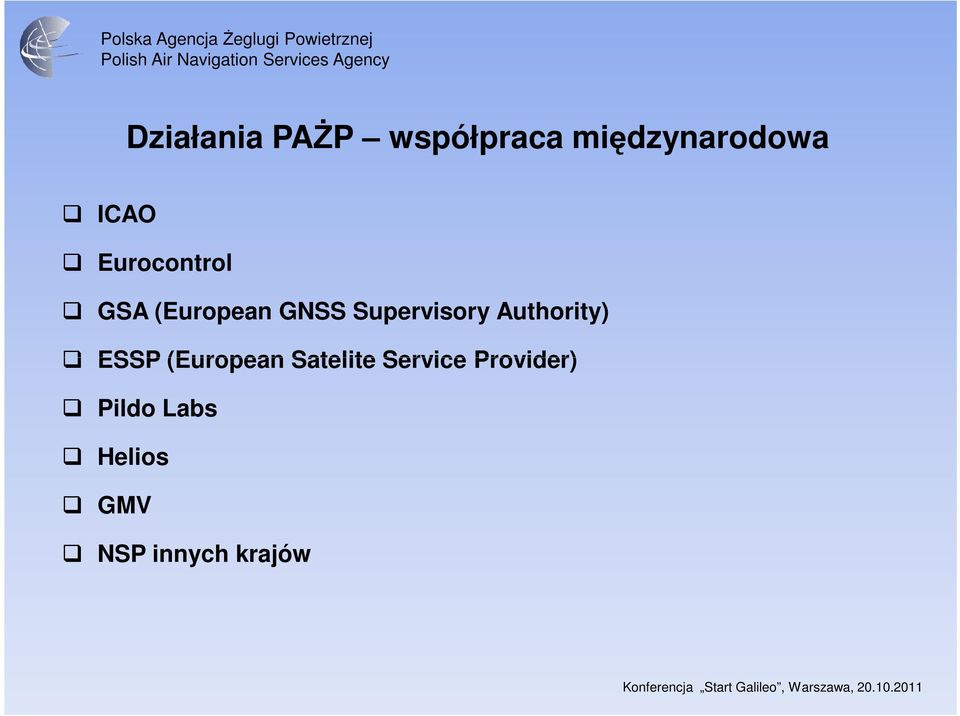 Authority) ESSP (European Satelite Service