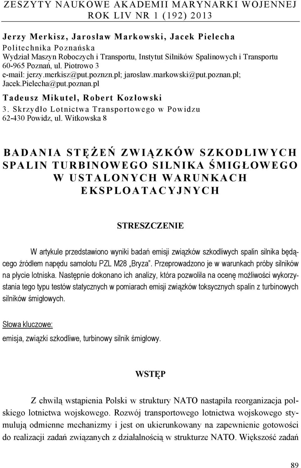 Skrzydło Lotnictwa Transportowego w Powidzu 62-430 Powidz, ul.