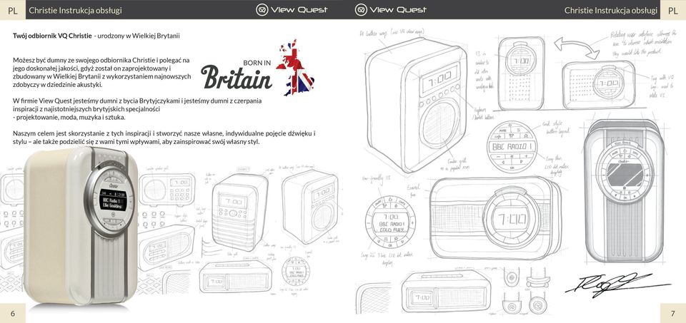 W firmie View Quest jesteśmy dumni z bycia Brytyjczykami i jesteśmy dumni z czerpania inspiracji z najistotniejszych brytyjskich specjalności - projektowanie,