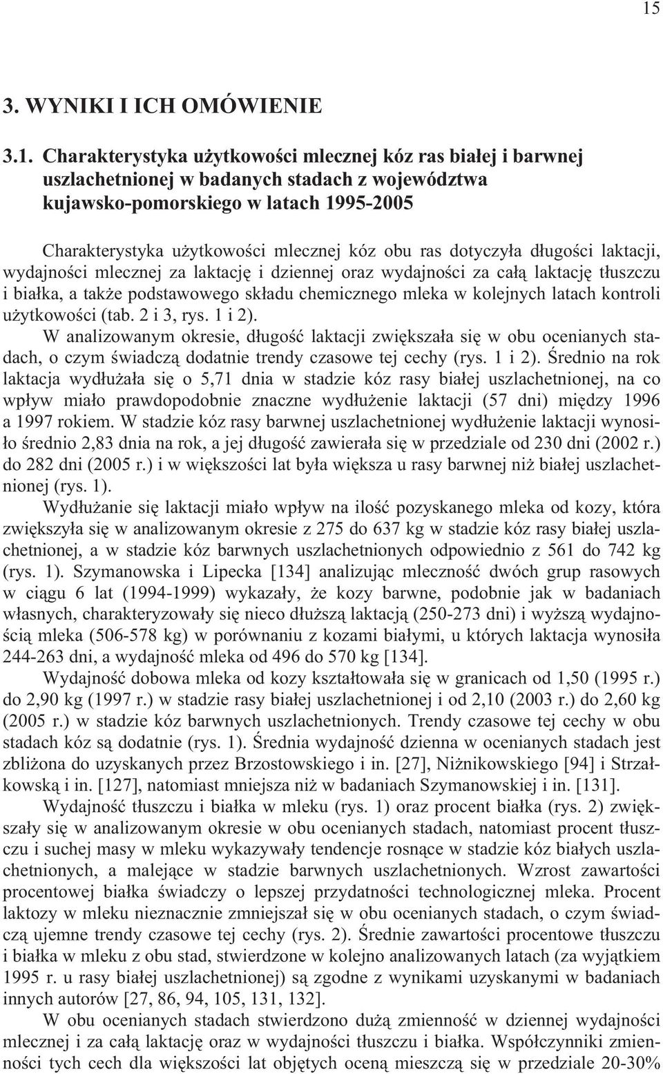 chemicznego mleka w kolejnych latach kontroli u ytkowo ci (tab. 2 i 3, rys. 1 i 2).